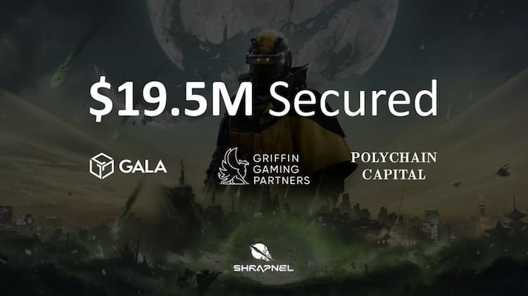 Shrapnel raises $19.5M in a funding round led by Gala Games, with participation from Griffin Gaming Partners and Polychain Capital.