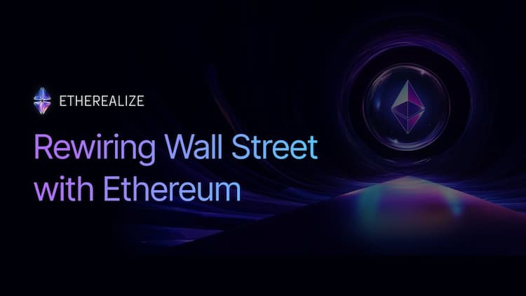 Etherealize raises $40 million from Paradigm and Electric Capital to advance Ethereum infrastructure.