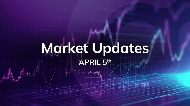 Market Updates: Apr 1 - Apr 5