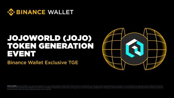 Binance Wallet announces JoJoWorld (JOJO) as its 38th exclusive TGE, set to start on September 19 at 9:00 UTC.
