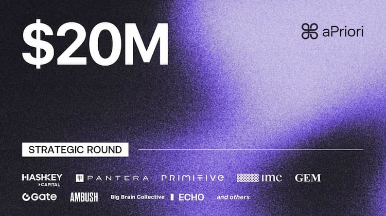 aPriori raises $20M in a Strategic funding round from HashKey Capital, Pantera Capital, Primitive Ventures, IMC Trading, and others.