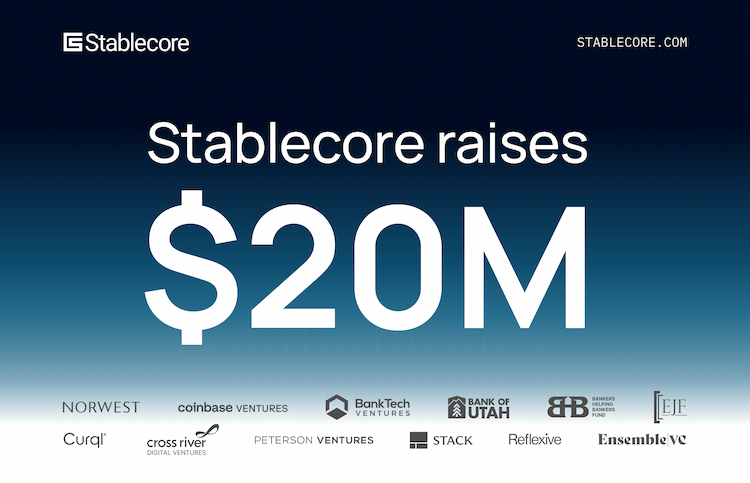 Stablecore raises $20M in a funding round led by Norwest and with participation from Coinbase Ventures, Curql, BankTech Ventures, and others.